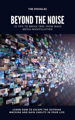 Beyond the Noise: 10 Tips to Break Free From Mass Media Manipulation