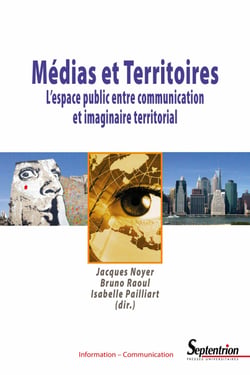Médias et Territoires - L’espace public entre communication et imaginaire territorial