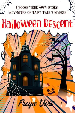 Halloween Descent - Choose your Own Story: Adventure of Fairy Tale Universe, #3