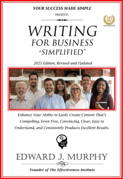 Writing for Business Simplified: Enhance Your Ability to Create Content That's Compelling, Error Free, Convincing, Clear, Easy to Understand, and Consistently Produces Excellent Results. - Business Skills Simplified, #11