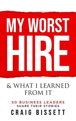 My Worst Hire &amp; What I Learned from It!
