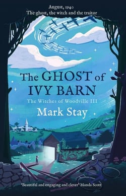 The Ghost of Ivy Barn - The Witches of Woodville, #3