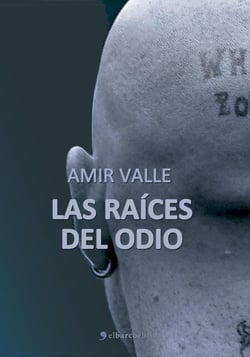 Las raíces del odio