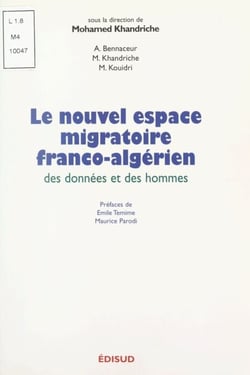 Le nouvel espace migratoire franco-algérien - Des données et des hommes