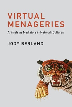 Virtual Menageries - Animals as Mediators in Network Cultures
