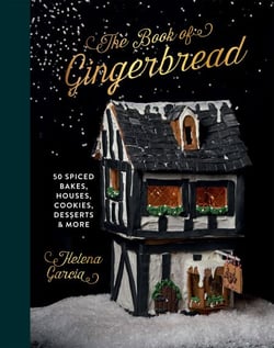 The Book Of Gingerbread - 50 Spiced Bakes, Houses, Cookies, Desserts and More