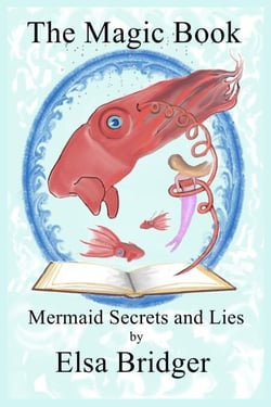 The Magic Book Series, Book 3: Mermaid Secrets and Lies - The Magic Book, #3