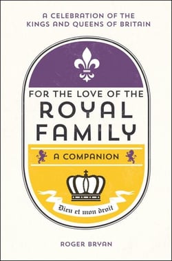 For the Love of the Royal Family - A Companion