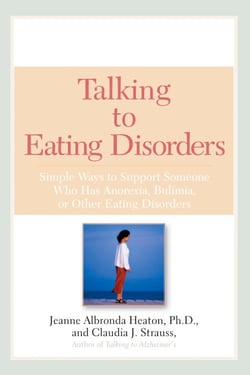 Talking to Eating Disorders - Simple Ways to Support Someone With Anorexia, Bulimia, Binge Eating, Or Body Image Issues
