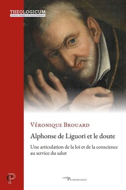 Alphonse de Liguori et le doute - Une articulation de la loi et de la conscience au service du salut