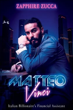 Matteo Vinci: Italian Billionaire's Financial Assistant Book 3 - Italian Billionaire Office Romance Series BWWM, #3