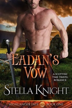 Eadan's Vow: A Scottish Time Travel Romance - Highlander Fate, #1