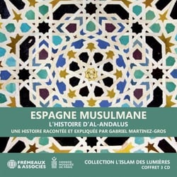 Espagne musulmane. L'histoire d’Al-Andalus