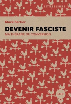 Devenir fasciste - Ma thérapie de conversion