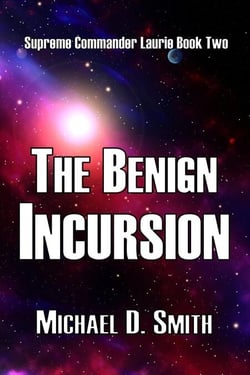 The Benign Incursion - Supreme Commander Laurie, #2