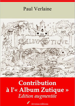 Contribution a l'« Album Zutique » – suivi d'annexes - Nouvelle édition 2019