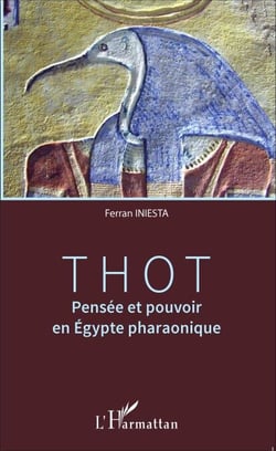 Thot - Pensée et pouvoir en Égypte pharaonique
