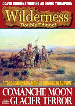 Wilderness Double Edition 26: Comanche Moon / Glacier Terror - Wilderness, #26