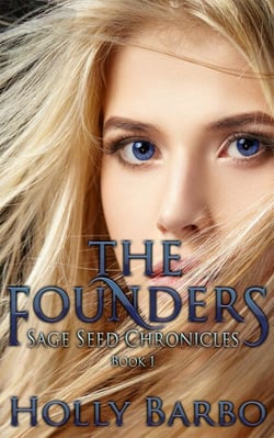 The Founders - The Sage Seed Chronicles, #1