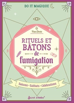 Rituels et bâtons de fumigation - Saisons - Sabbats - Célébrations