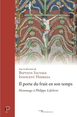 Il porte du fruit en son temps - Hommage à Philippe Lefebvre