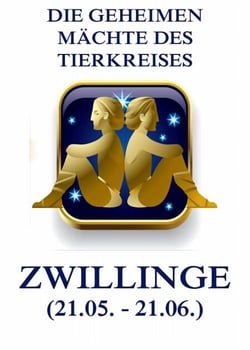 Die geheimen Mächte des Tierkreises - Die Zwillinge