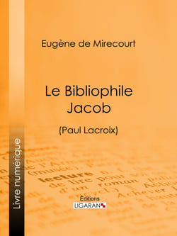 Le Bibliophile Jacob - (Paul Lacroix)