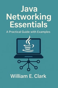 Java Networking Essentials: A Practical Guide with Examples