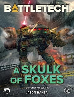 BattleTech: A Skulk of Foxes - Fortunes of War, #3