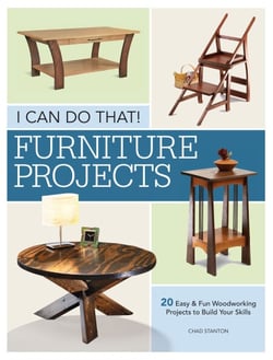 I Can Do That - Furniture Projects - 20 Easy &amp; Fun Woodworking Projects to Build Your Skills