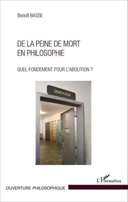 De la peine de mort en philosophie - Quel fondement pour l'abolition ?