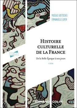 Histoire culturelle de la France - 5e éd. - De la Belle Epoque à nos jours