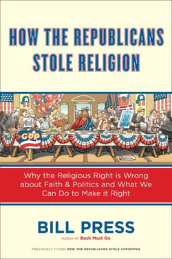 How the Republicans Stole Religion - Why the Religious Right is Wrong about Faith &amp; Politics and What We Can Do to Make it Right