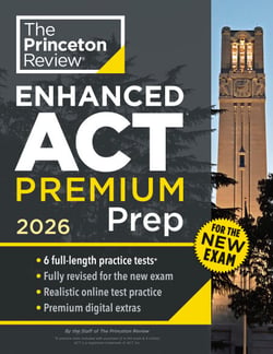 Princeton Review Enhanced ACT Premium Prep, 2026 - 6 Practice Tests + Content Review + Strategies