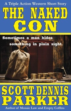 The Naked Con: A Triple Action Western