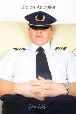 Life on Autopilot