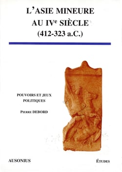 L’Asie Mineure au IVe siècle - (412-323 a.C.)