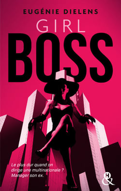Girl Boss - La nouvelle romance ex-to-lovers !