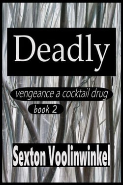 Deadly - vengeance a cocktail drug, #2