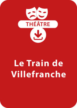 Le train de Villefranche - Une pièce de théâtre à télécharger