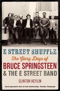 E Street Shuffle - The Glory Days of Bruce Springsteen and the E Street Band