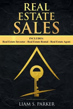 Real Estate Sales: 3 Manuscripts - Real Estate Investor, Real Estate Rental, Real Estate Agent - Real Estate Revolution