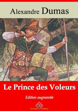 Le Prince des voleurs – suivi d'annexes - Nouvelle édition Arvensa