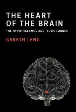 The Heart of the Brain - The Hypothalamus and Its Hormones