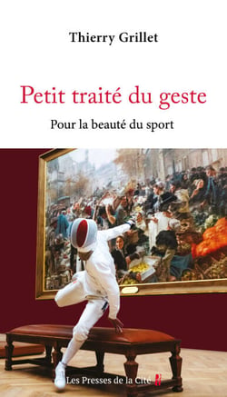 Petit traité du geste - Pour la beauté du sport - Pour la beauté du sport