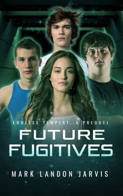Future Fugitives - Endless Tempest, #0