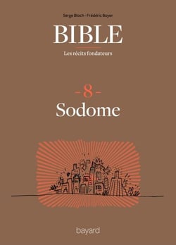 La Bible - Les récits fondateurs T08 - Sodome