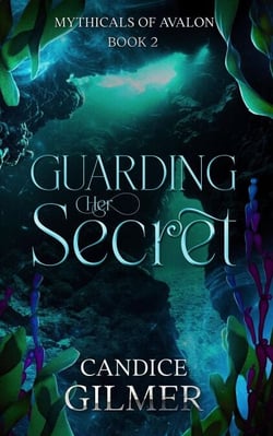 Guarding Her Secret The Mythicals #2 - The Mythicals of Avalon, #2