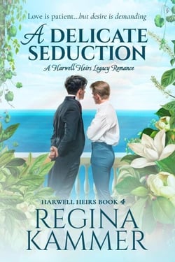 A Delicate Seduction: A Harwell Heirs Legacy Romance - Harwell Heirs, #4