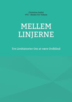 Mellem Linjerne - Tre Livshistorier Om at være Ordblind